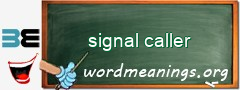 WordMeaning blackboard for signal caller